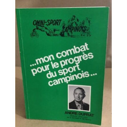 mon combat pour le progrés du sport campinois
