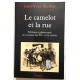 Le camelot et la rue : Essai sur l'apprentissage de la politique...