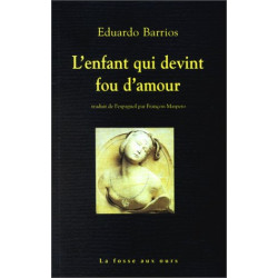 L'Enfant qui devint fou d'amour suivi de "Pauvre laid !"