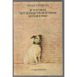 Je voudrais que quelqu'un m'attende quelque part