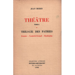 Theatre / tome 2 / trilogie des patries : jeanne-louis le grand...