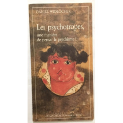 Les psychotropes / une manière de penser le psychisme