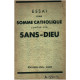 Essai d'une somme catholique contre les dans-Dieu