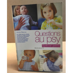 Questions au psy: Spécial petits