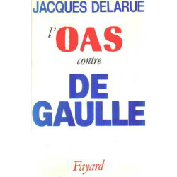L'O.A.S. contre de Gaulle