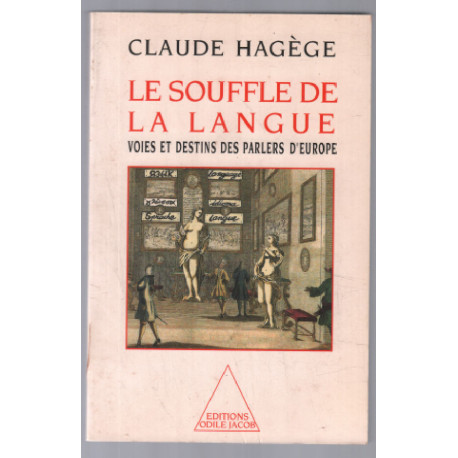 Le Souffle de la langue: Voies et destins des parlers d'Europe