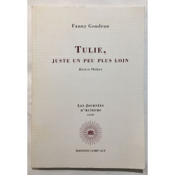 TULIE juste un peu plus loin (récit et théatre)