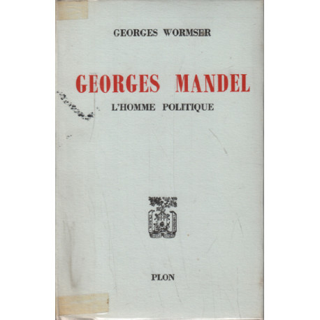 Georges mandel / l'homme politique