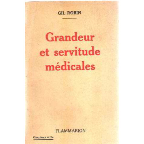 Grandeur et servitude medicales