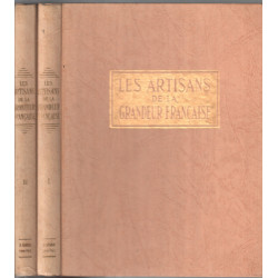 Les artisans de la grandeur francaise / en 2 tomes ( complet )
