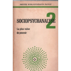 Sociopsychanalyse 2 / la plus value de pouvoir