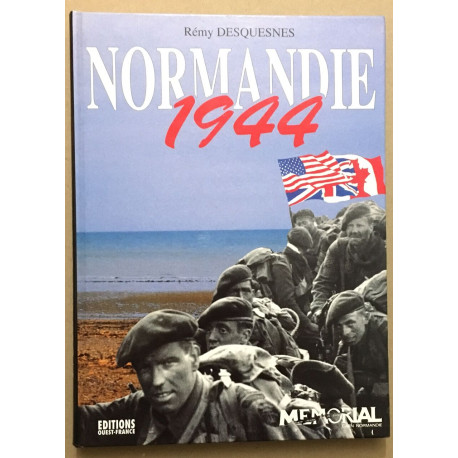 Normandie 1944 : le débarquement la bataille la vie quotidienne