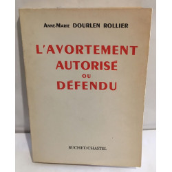 L' Avortement autorisé ou défendu