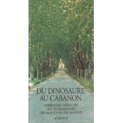 Du dinosaure au cabanon / approche insolite des patrimoines des...