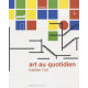 Art au quotidien : Habiter l'art