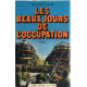 Les beaux jours de l'occupation