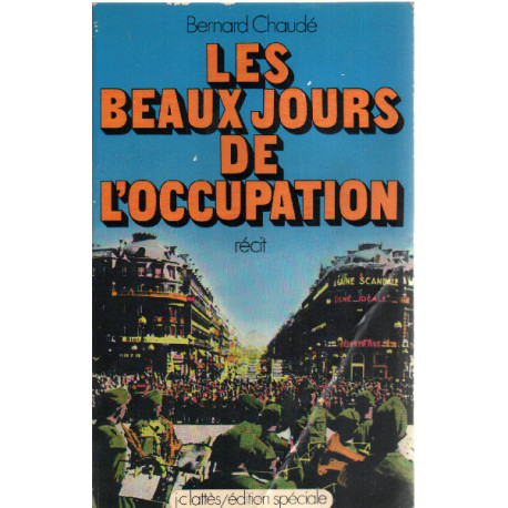 Les beaux jours de l'occupation