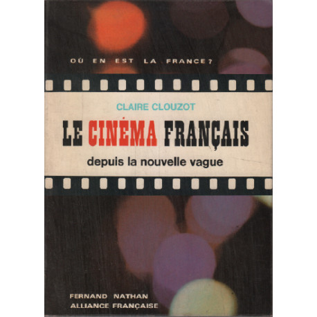 Le cinéma francais depuis la nouvelle vague