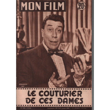 Le couturier de ces dames / revue mon film n° 524 fernandel