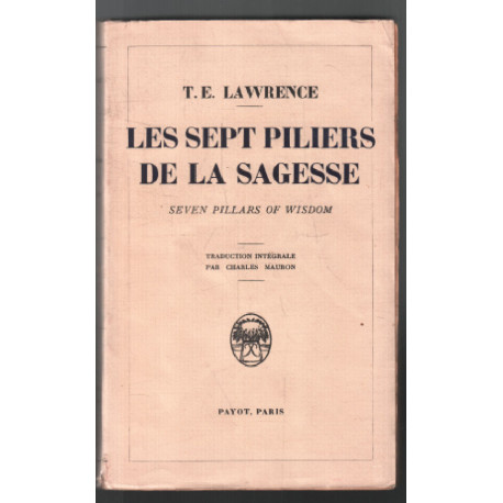 Les sept piliers de la sagesse: un triomphe (traduction intégrale...