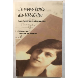 Les Lettres Retrouvées : Je vous écris du Vel' d'Hiv