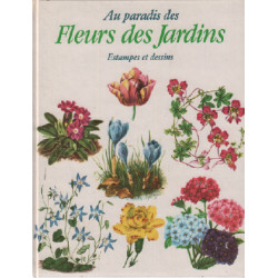Fleur des jardins / estampes et dessins
