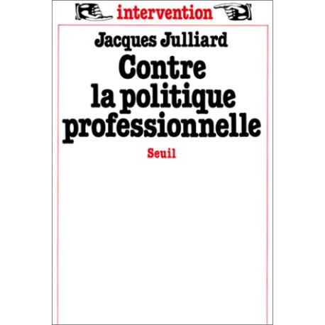 Contre la politique professionnelle