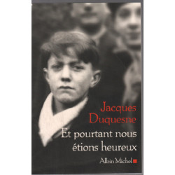 Et pourtant nous étions heureux