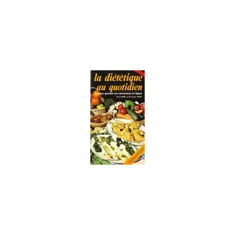La diététique au quotidien tome 1