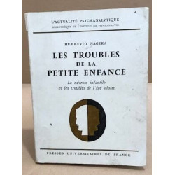 Les troubles de la petite enfance / la névrose infantile et les...