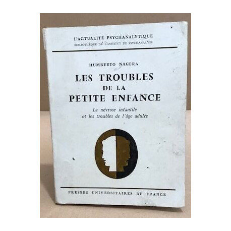 Les troubles de la petite enfance / la névrose infantile et les...