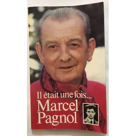 Il etait une fois Marcel Pagnol