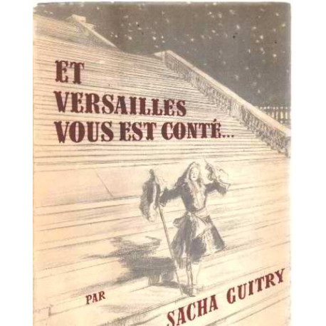 Et versailles vous est conté