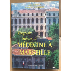 Vingt-six siècles de médecine à Marseille