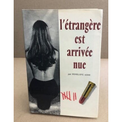 L'étrangère est arrivée nue