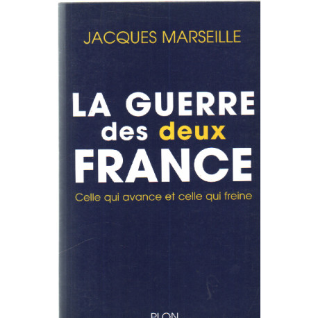 La guerre des deux france / celle qui avance et celle qui freine