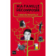 Ma famille décomposée