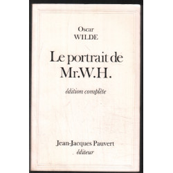 Le portrait de Monsieur W.H. (édition complète)