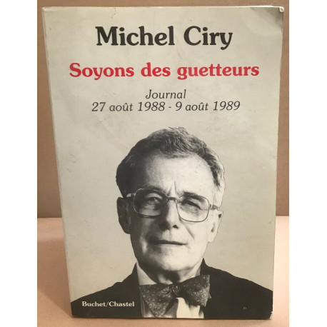 Soyons des guetteurs/ journal 27 aout 1988-9 aout 1989