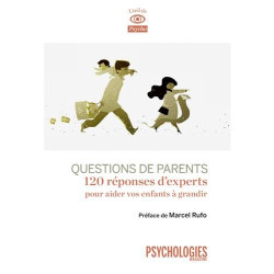 Questions de parents : 100 réponses d'expert à vos préoccupations...