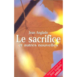Le sacrifice et autres nouvelles