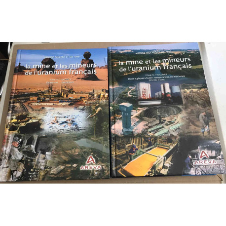 La mine et les mineurs de l'uranium français / tome IV / volume 1...