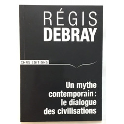 Un mythe contemporain: le dialogue des civilisations