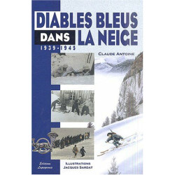 Diables bleus dans la neige (1939-1945)
