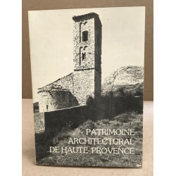 Patrimoine architectural de haute provence :dix années de...