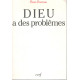 Dieu a des problèmes