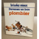 Devenez un bon plmbier