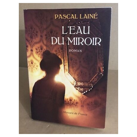 L'eau du miroir