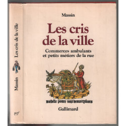 Les cris de la ville (commerces ambulants et petits métiers de la rue