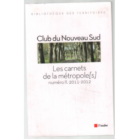Les carnets de la métropole (numéro II 2011-2012 )